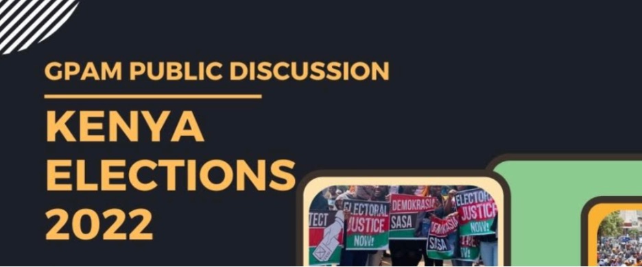 GPAM Discussion on the Kenya Elections